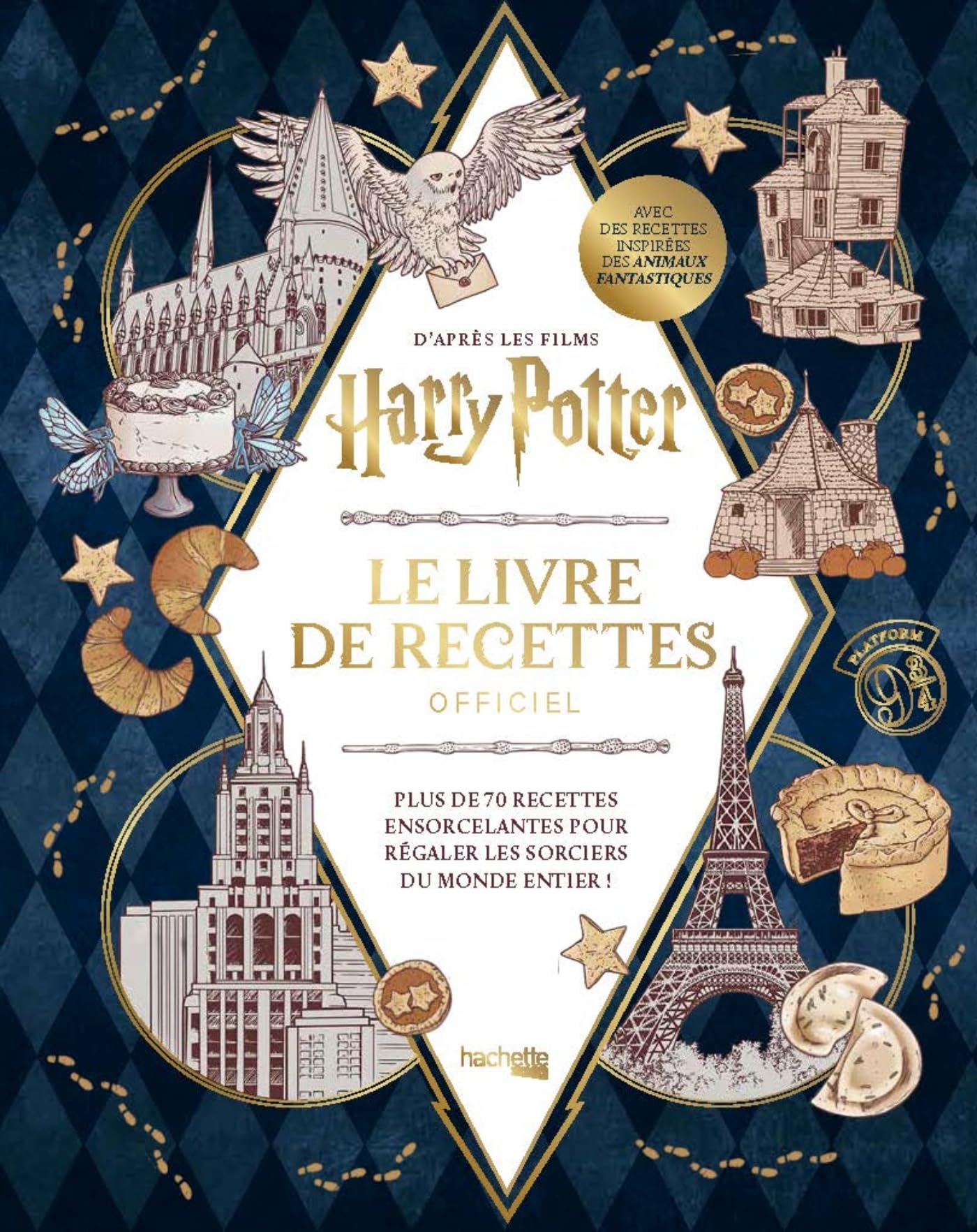 Harry Potter Le livre de recettes officiel: Plus de 70 recettes ensorcelantes pour régaler les sorciers du monde entier !