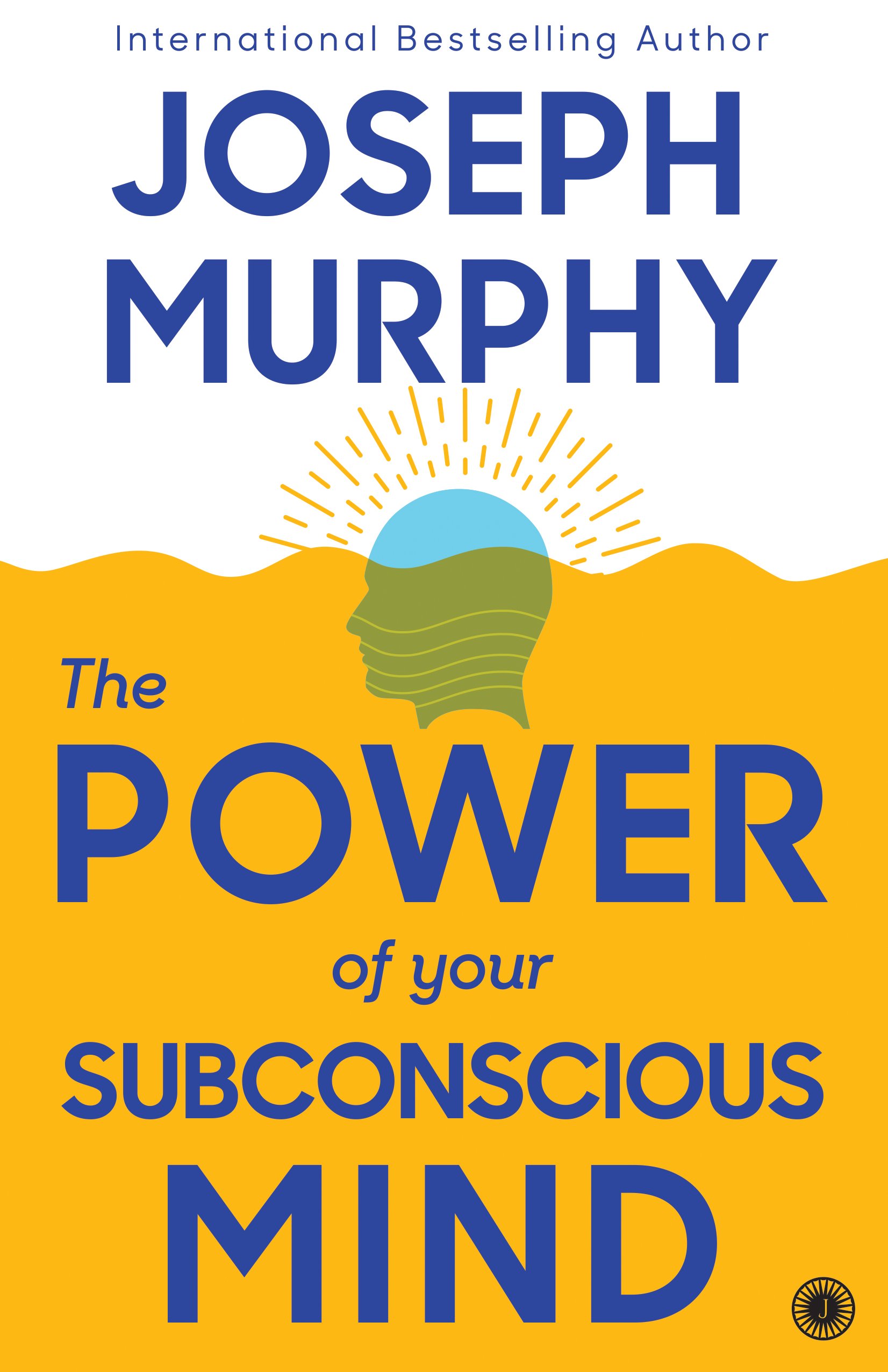 The Power of Your Subconscious Mind
