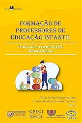 Formação de professores de educação infantil: Práticas e concepções pedagógicas