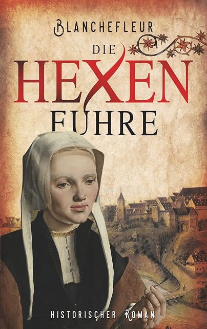 Portada de Die Hexenfuhre: Historischer Roman