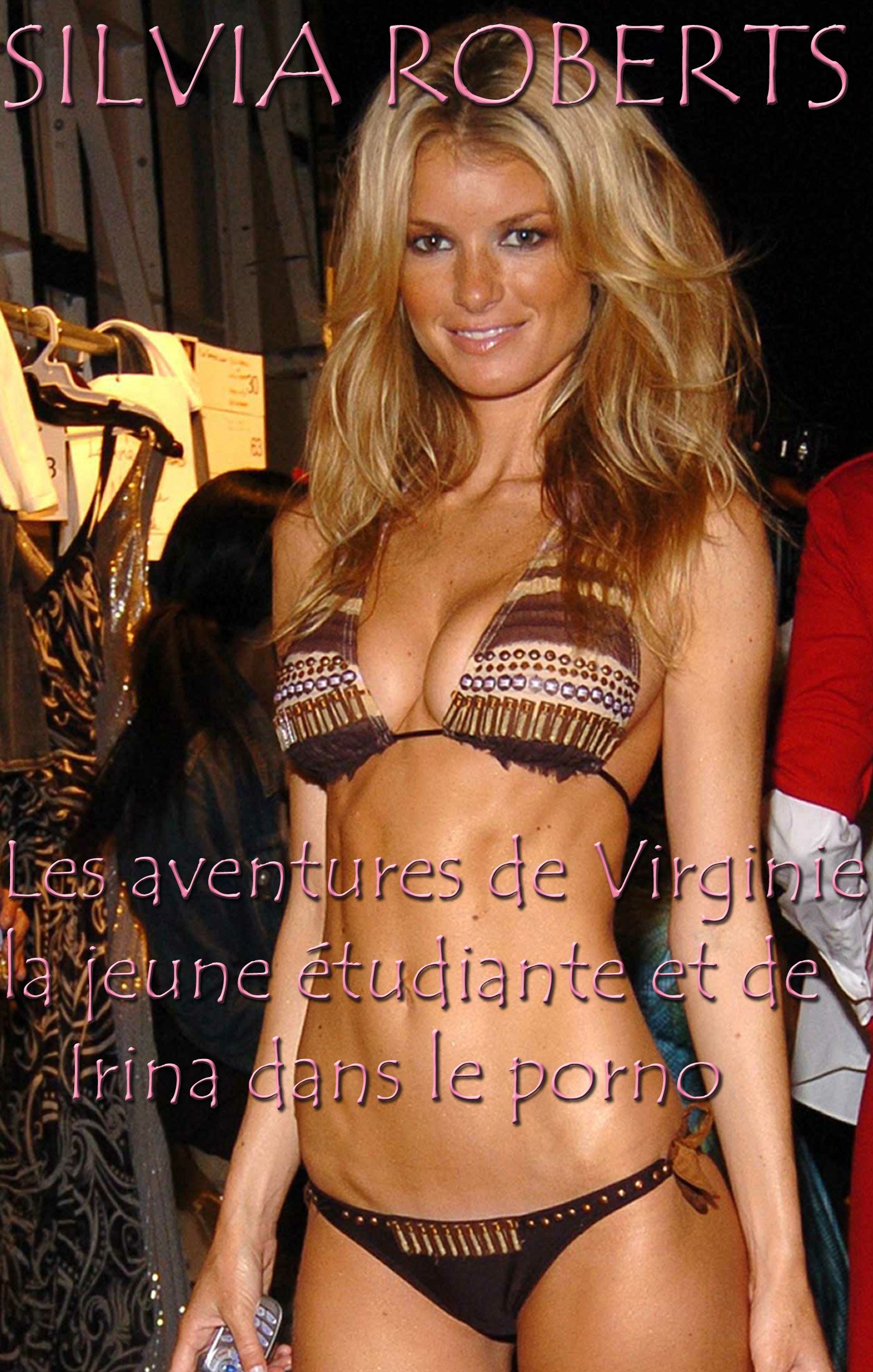 Les aventures de Virginie la jeune étudiante et d'Irina dans le porno (French Edition)