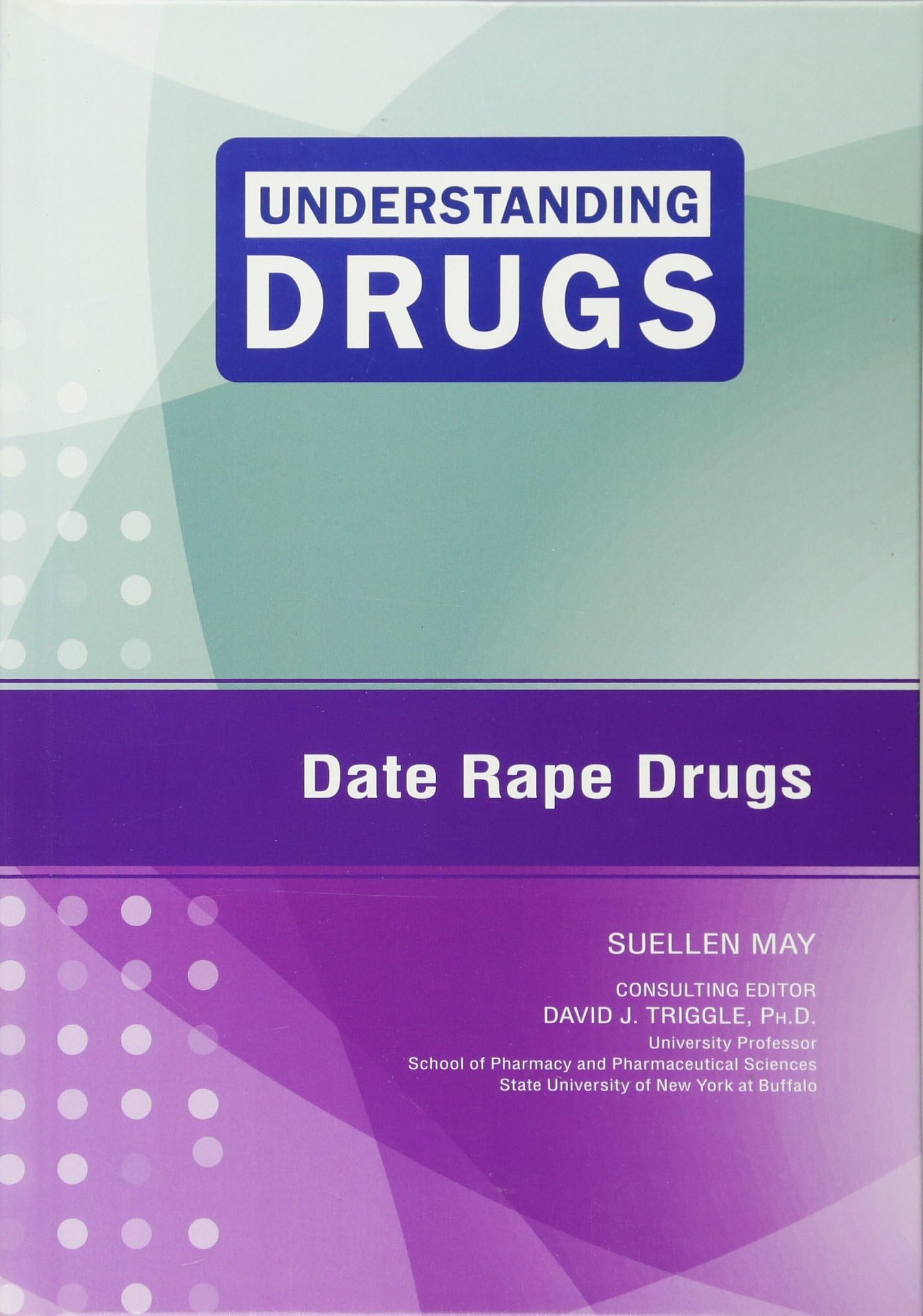 Date Rape Drugs (Understanding Drugs)