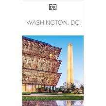DK Washington, DC Must-See Sights. Culture & History. Detailed Maps & Tours. Covers National Mall, Capitol Hill, mor Travel Guide