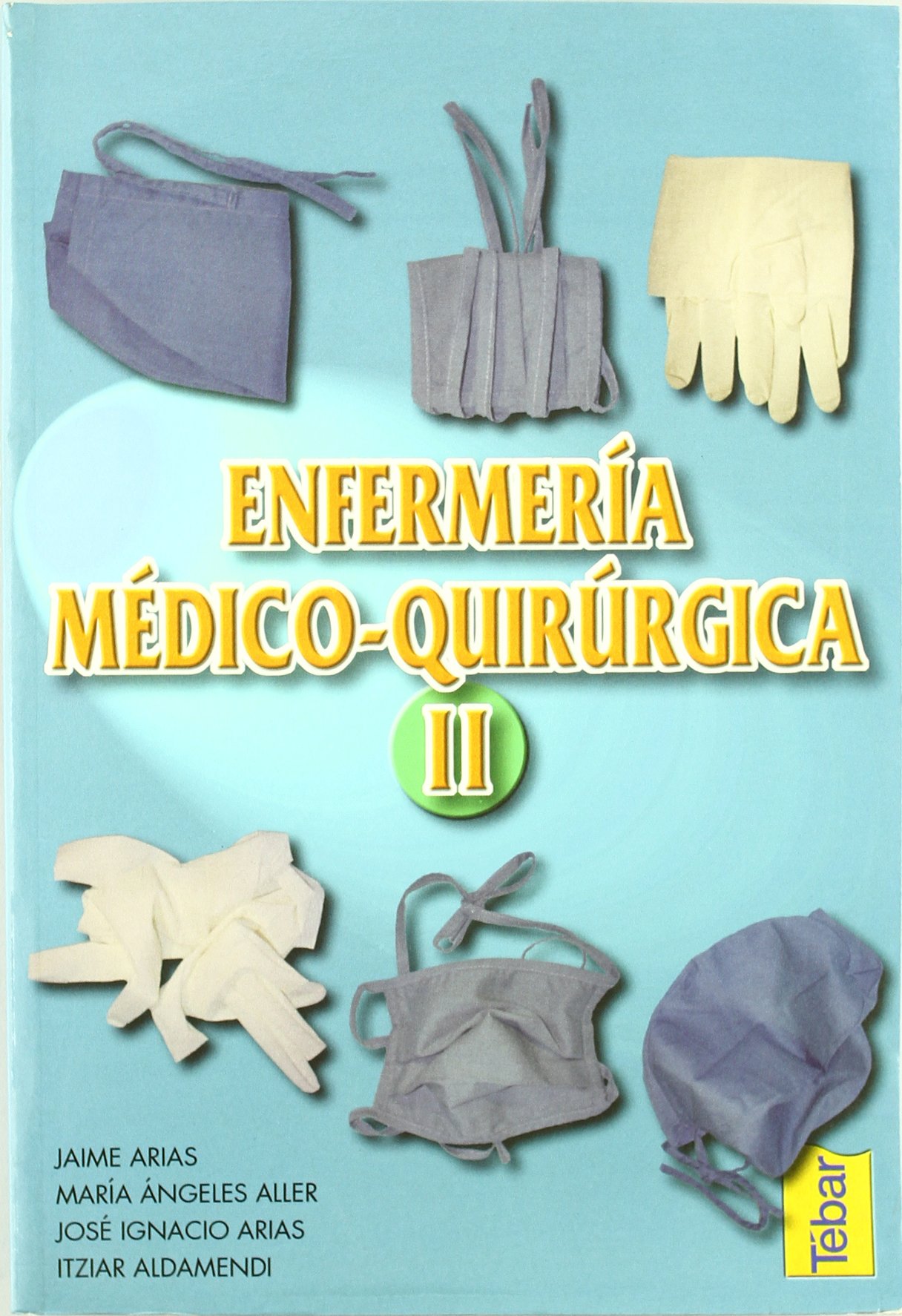 Enfermería medico quirúrgica. Tomo II (UNIVERSIDAD)