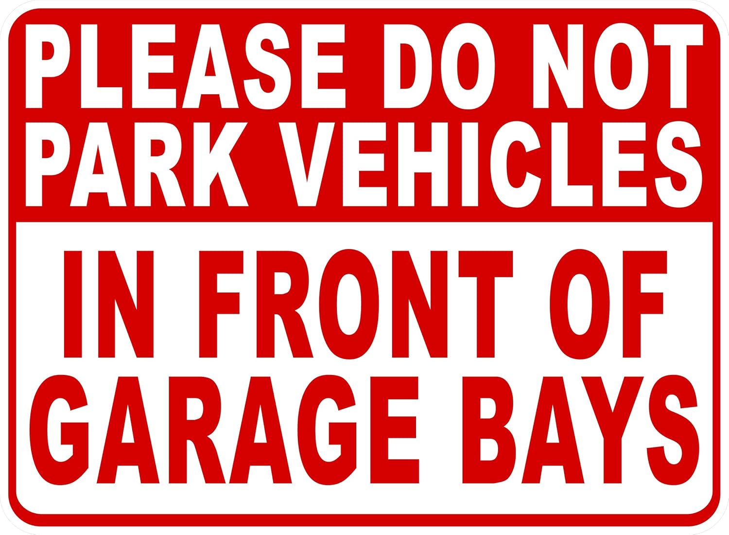 Please Do Not Park Vehicles in Front of Garage Bays Sign. 12x18 Metal. Auto Repair Business.