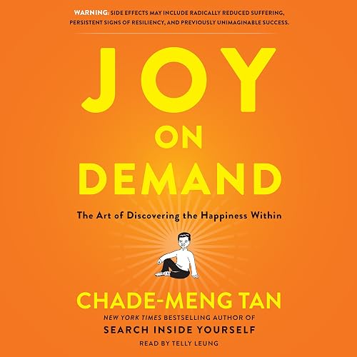 Joy on Demand: The Art of Discovering the Happiness Within