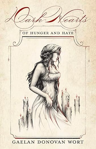 Dark Hearts: Of Hunger and Hate (The Hollow Waltz)