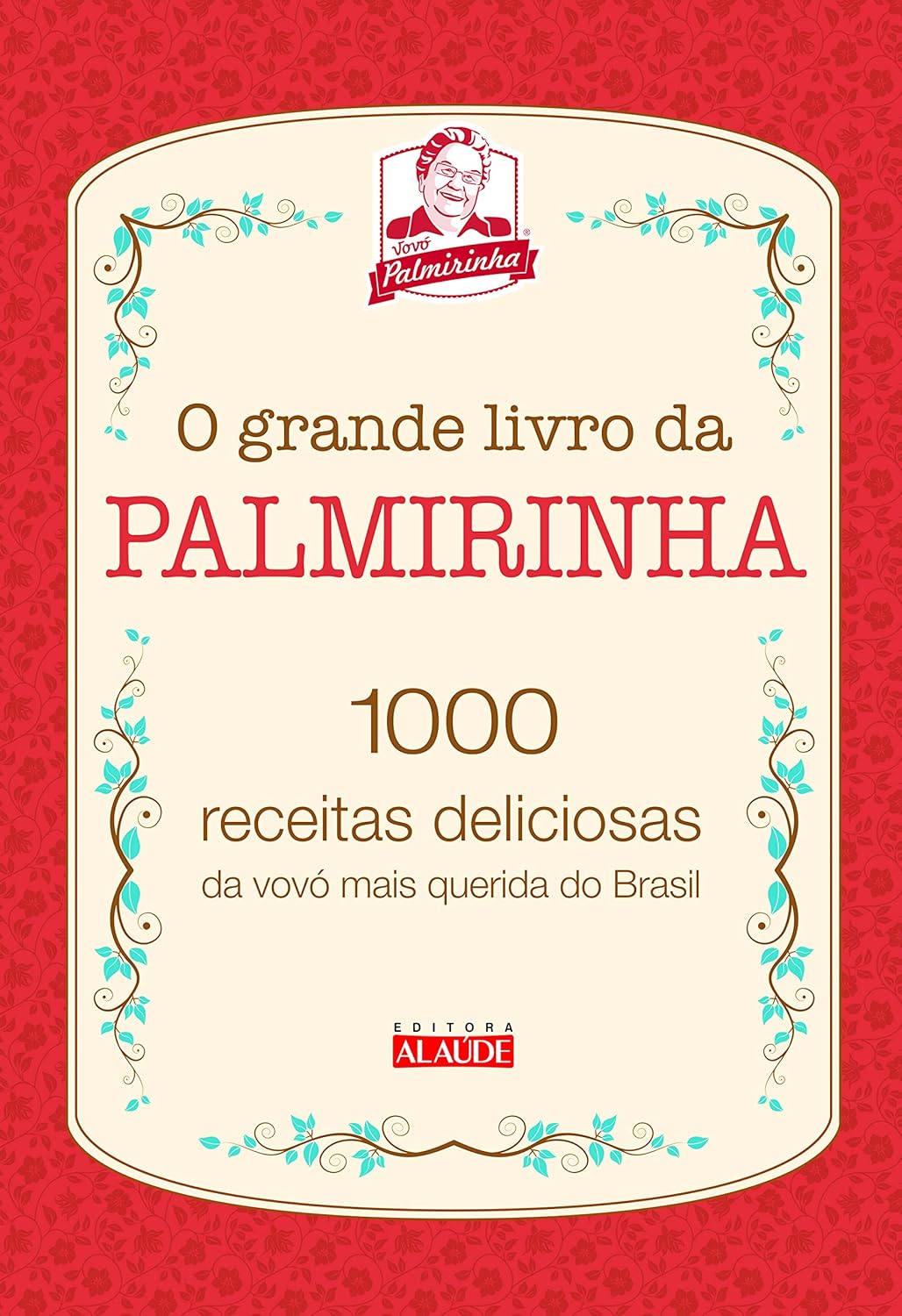 O Grande Livro da Palmirinha: 1000 Receitas Deliciosas da Vo... - imagem principal do produto