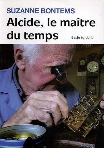 Alcide, le maître du temps