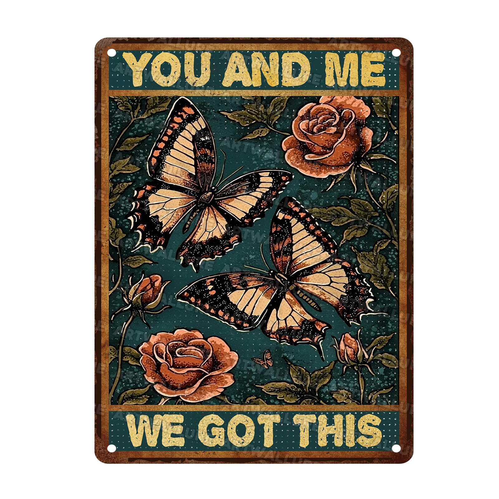 Butterfly Vintage Sign You and Me We Got Metal This for Home Bedrooms Kitchen Bars Pubs Garages Gardens Patios Porches 12x16Inch