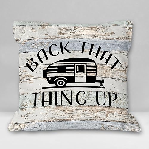 Burosev Back That Thing Up Soft Throw Pillow Cover, Camper Camping Decorative Pillowcase, Rustic Camper Themed Farmhouse Decor Decorations for Home Sofa Living Room (18 x 18 Inch)