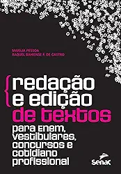 Redação e edição de textos: Para Enem, vestibulares, concursos e cotidiano profissional