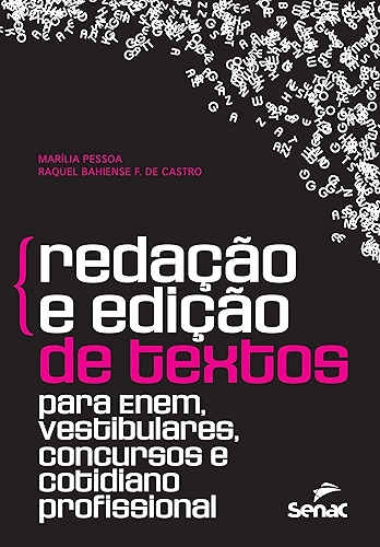 Redação e edição de textos: Para Enem, vestibulares, concursos e cotidiano profissional
