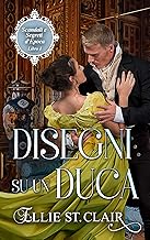 Disegni su un Duca: Un romanzo Regency