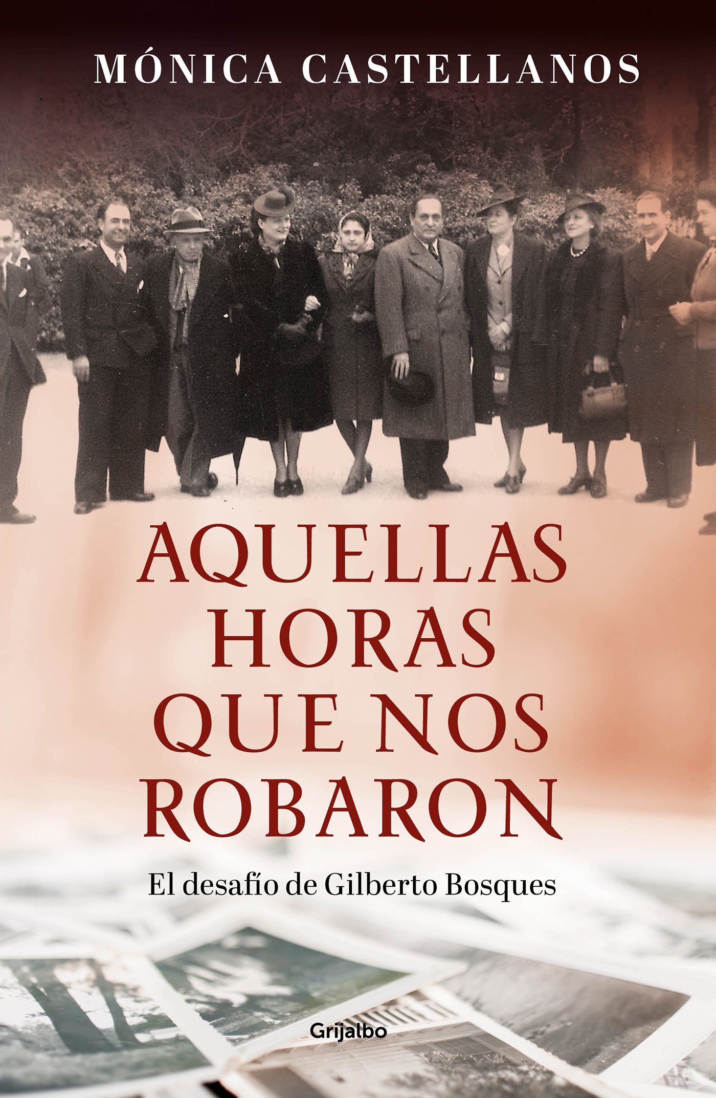 Aquellas horas que nos robaron: El desafío de Gilberto Bosques (Spanish Edition)
