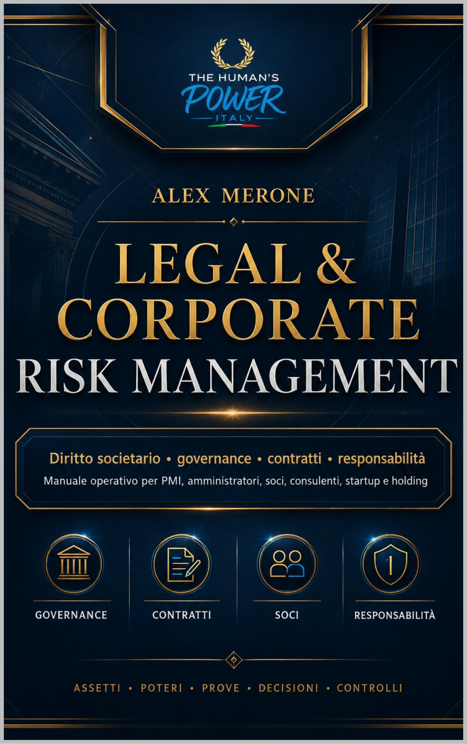 LEGAL & CORPORATE RISK MANAGEMENT: Diritto societario, governance, contratti, responsabilità degli amministratori e rischi legali d’impresa (SPECIALE TRIBUNALE Vol. 9)