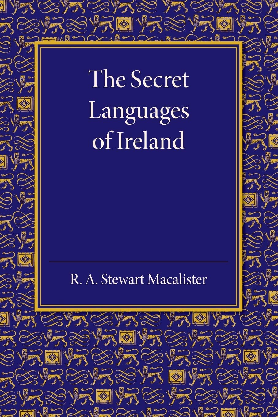 The Secret Languages of Ireland