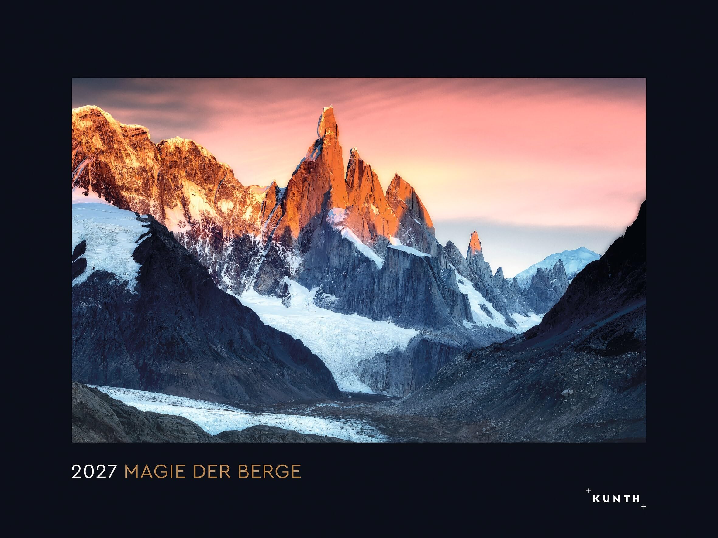 Magie der Berge - KUNTH Wandkalender 2027: Hochwertiger, bildstarker Kalender mit Spiralbindung im Großformat