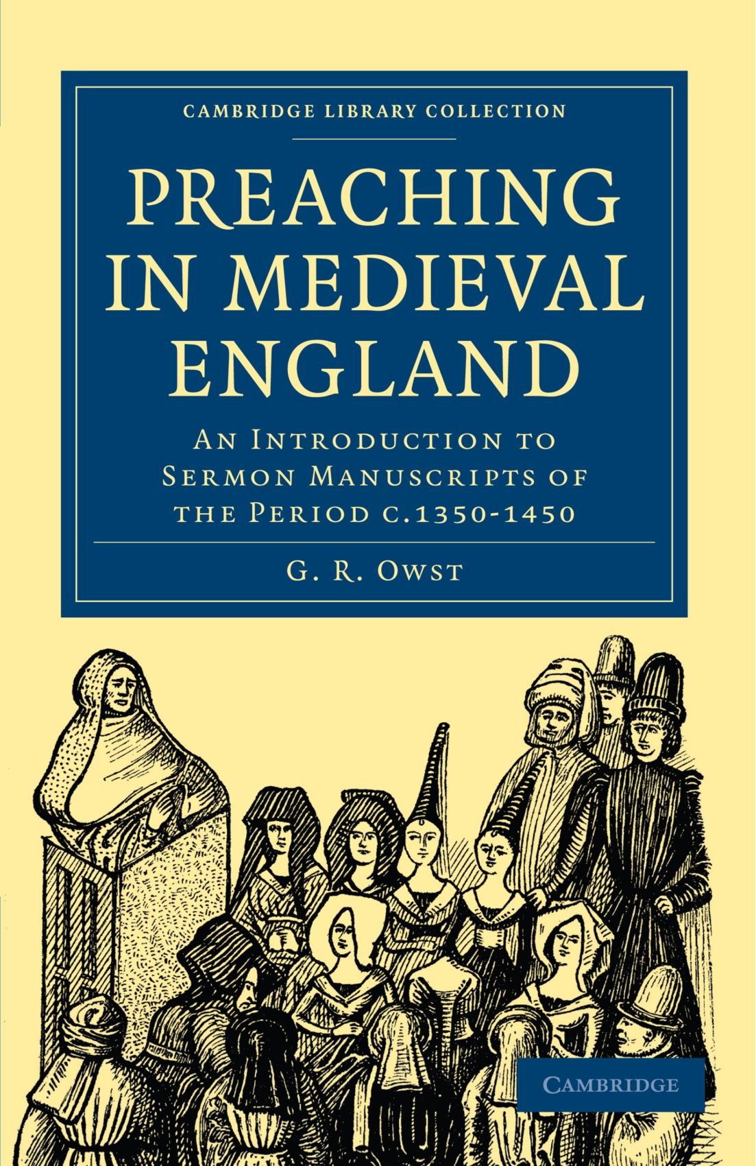 Preaching in Medieval England: An Introduction to Sermon Manuscripts of the Period c.1350–1450