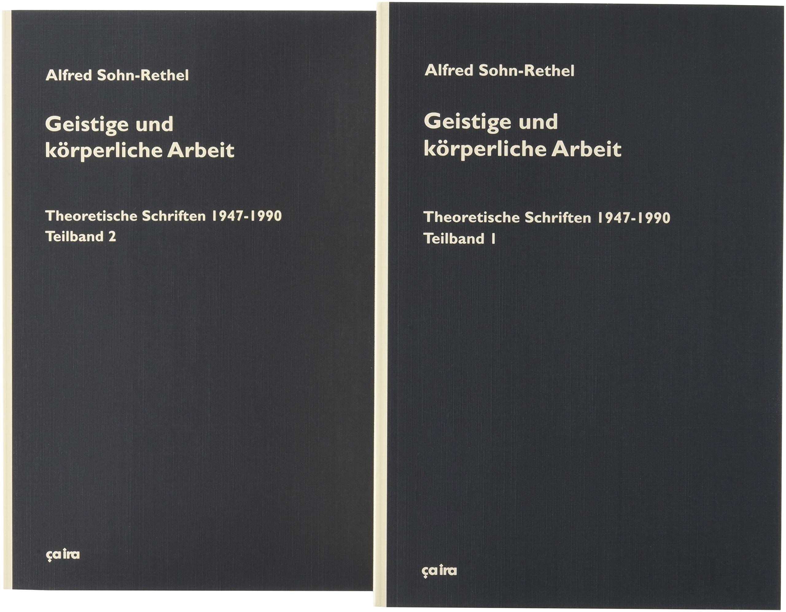 Geistige und körperliche Arbeit (2 Bd.): Theoretische Schriften (1947-1990)