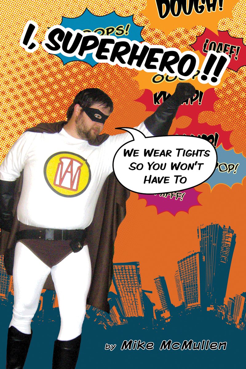 I, Superhero!! :: We Wear Tights So You Won't Have To