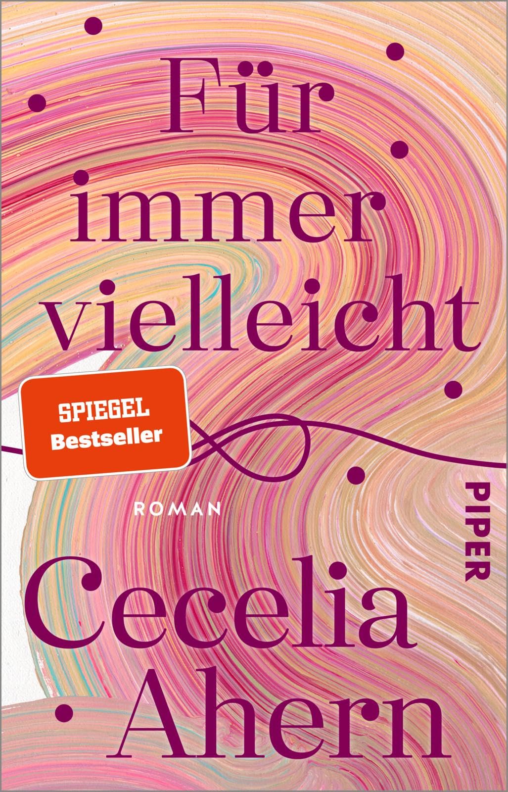 Piper Taschenbuch Für Immer Vielleicht: Roman | Der Spiegel-Bestseller Von Erfolgsautorin Cecelia Ahern!