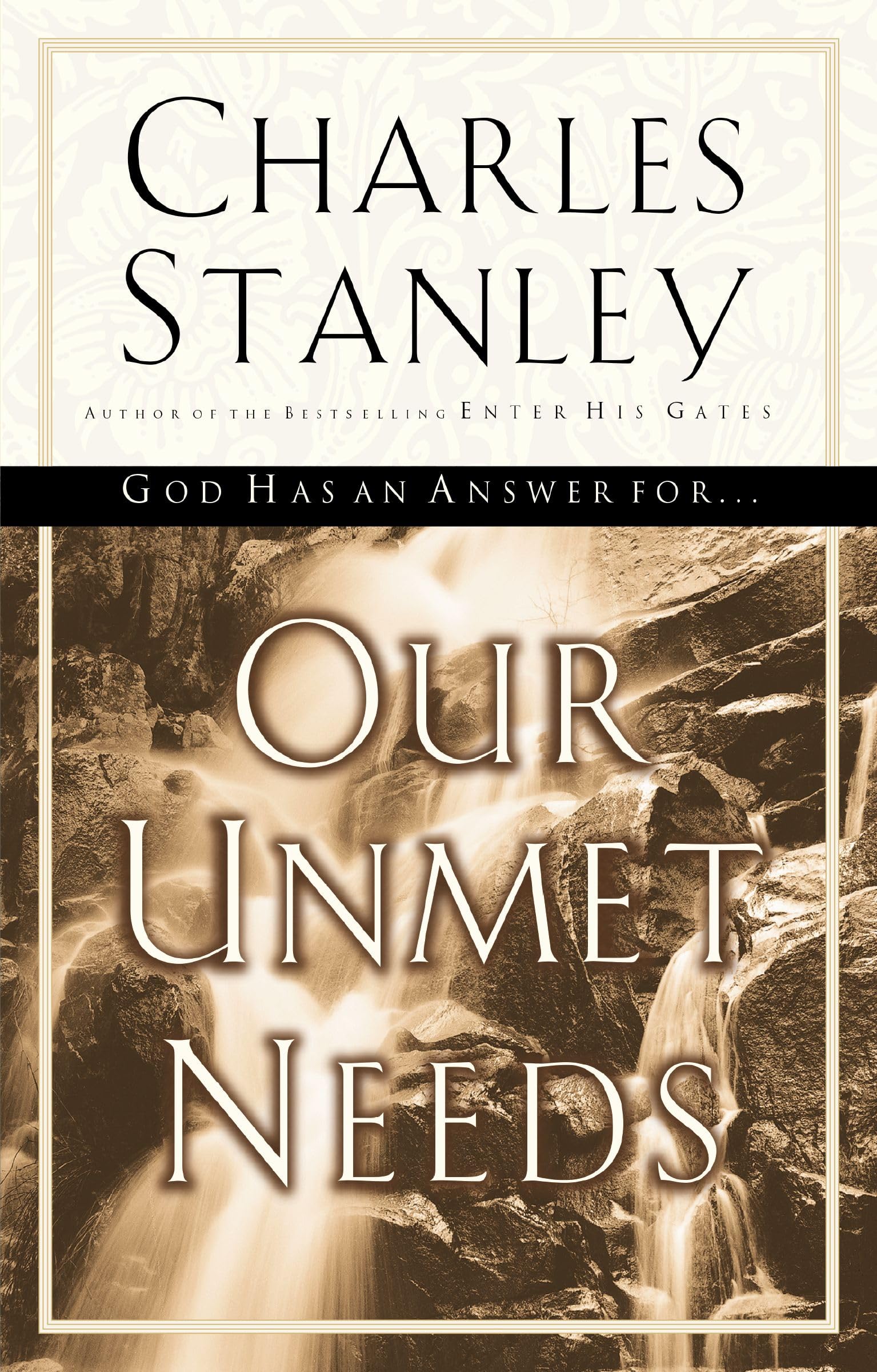 Our Unmet Needs: God Has an Answer to Our Deepest Longings