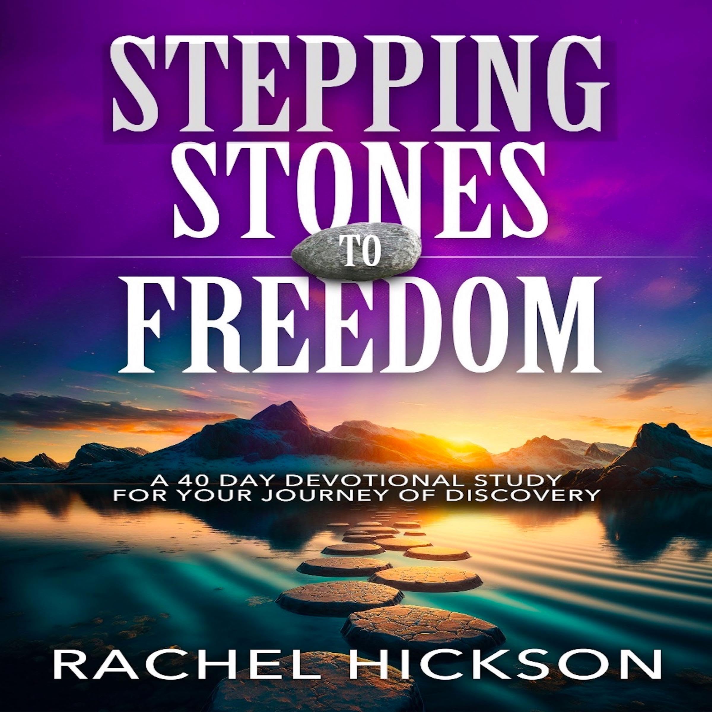 Stepping Stones to Freedom
