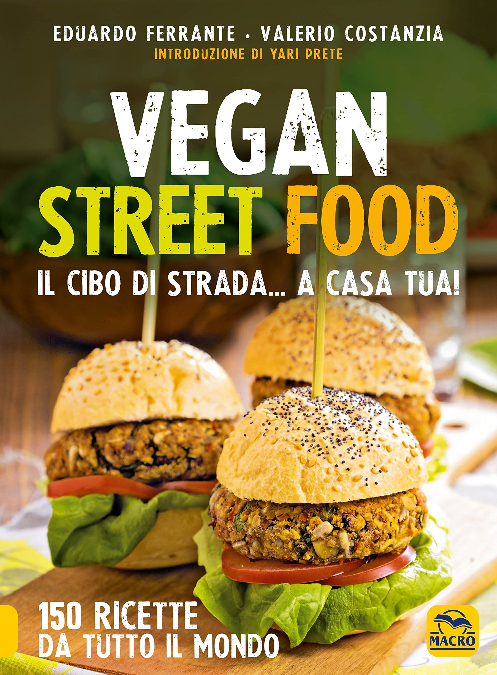 Vegan Street Food. Il Cibo Di Strada... A Casa Tua! - 4