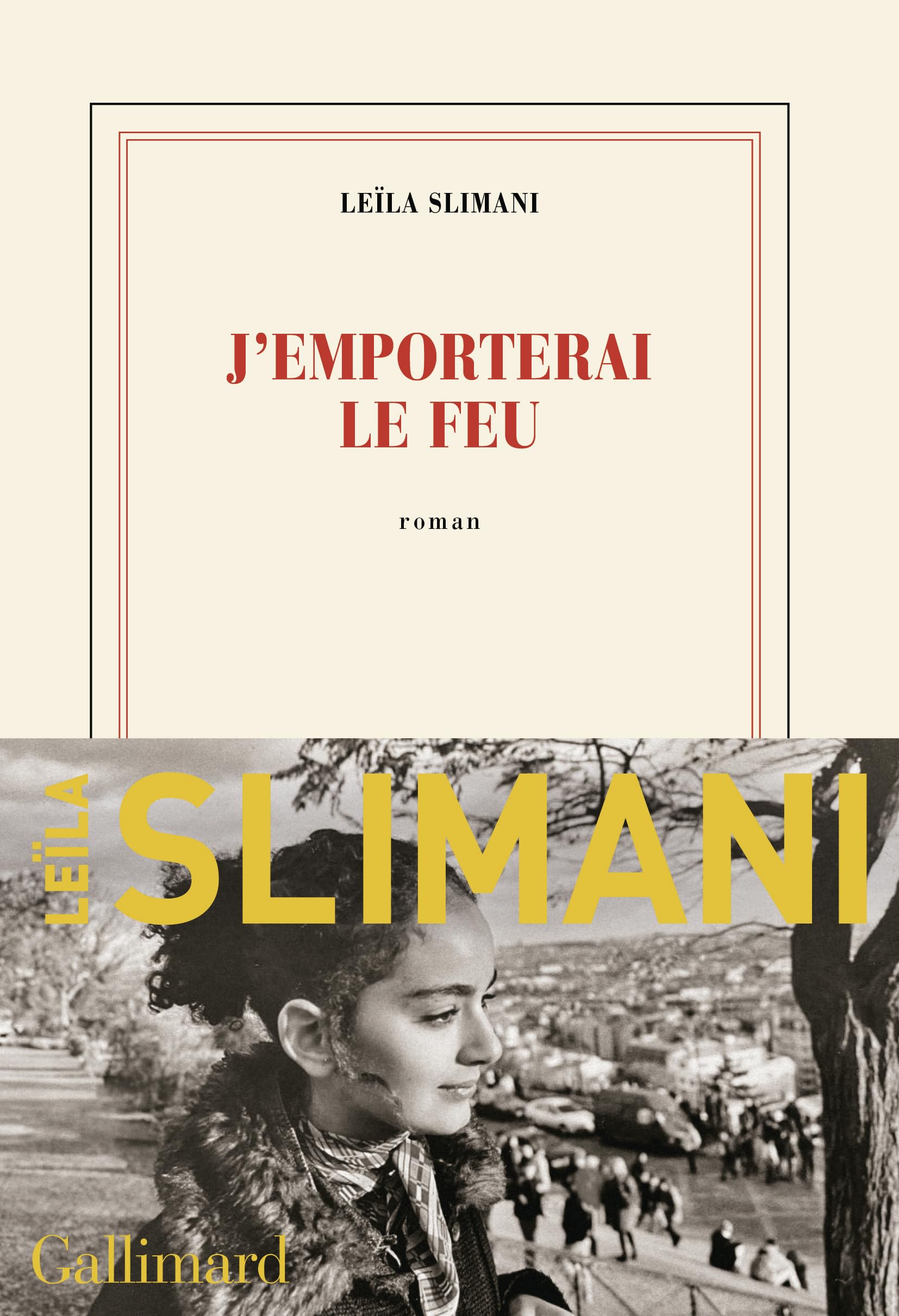 J'emporterai le feu: roman (Le pays des autres, 3)
