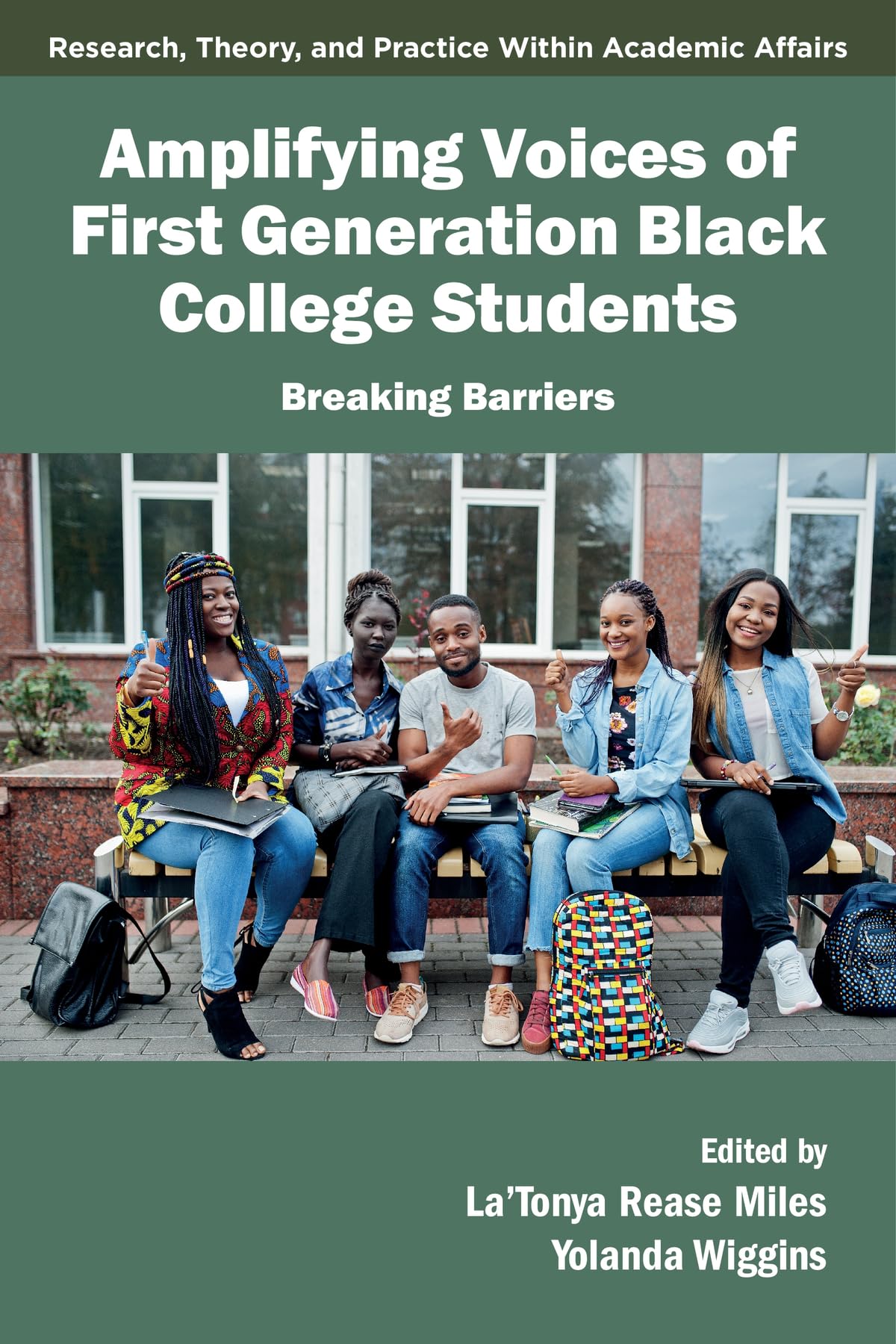 Amplifying Voices of First Generation Black College Students: Breaking Barriers (Research, Theory, and Practice Within Academic Affairs)