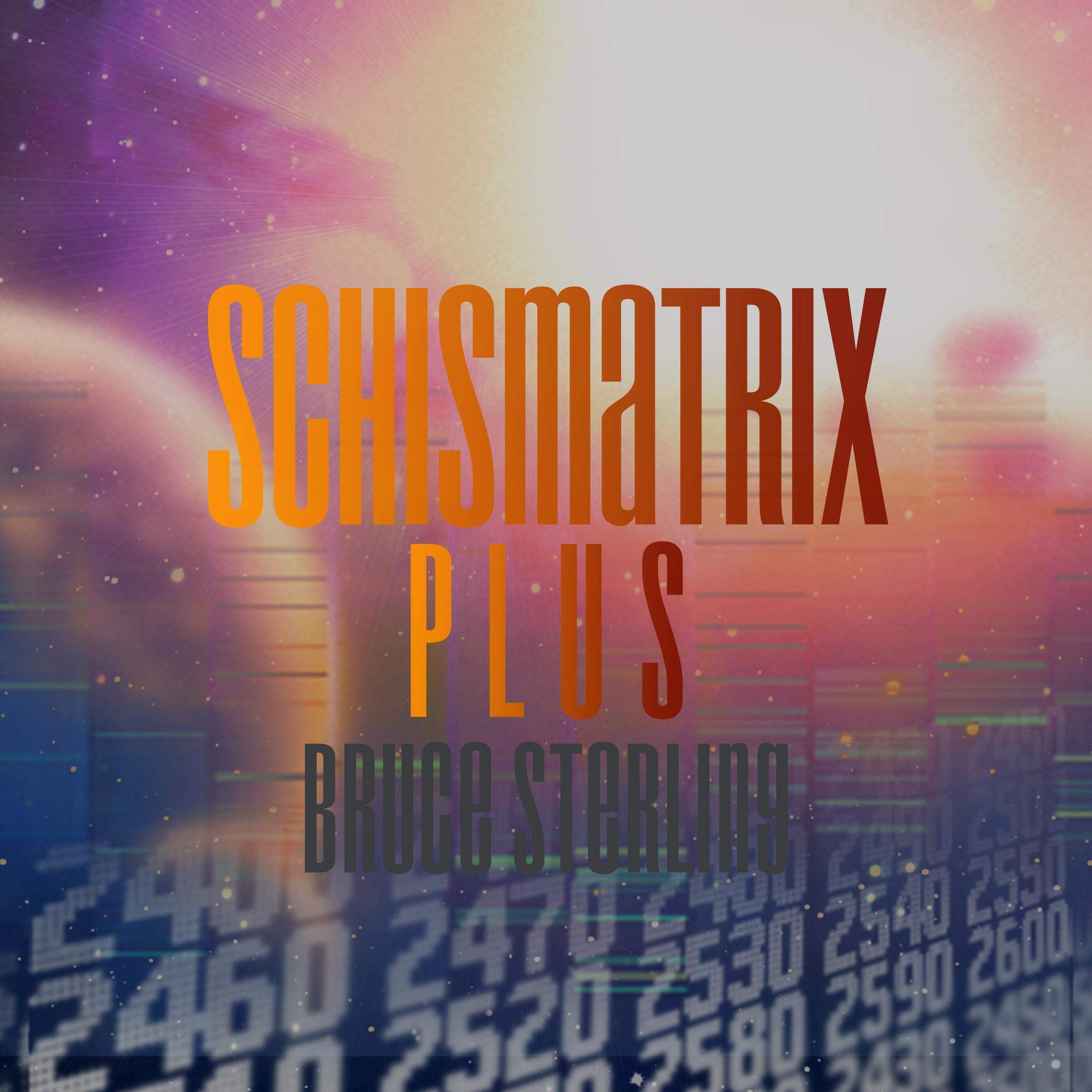 Schismatrix Plus