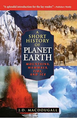 A Short History of Planet Earth: Mountains, Mammals, Fire, and Ice (Wiley Popular Scienc)