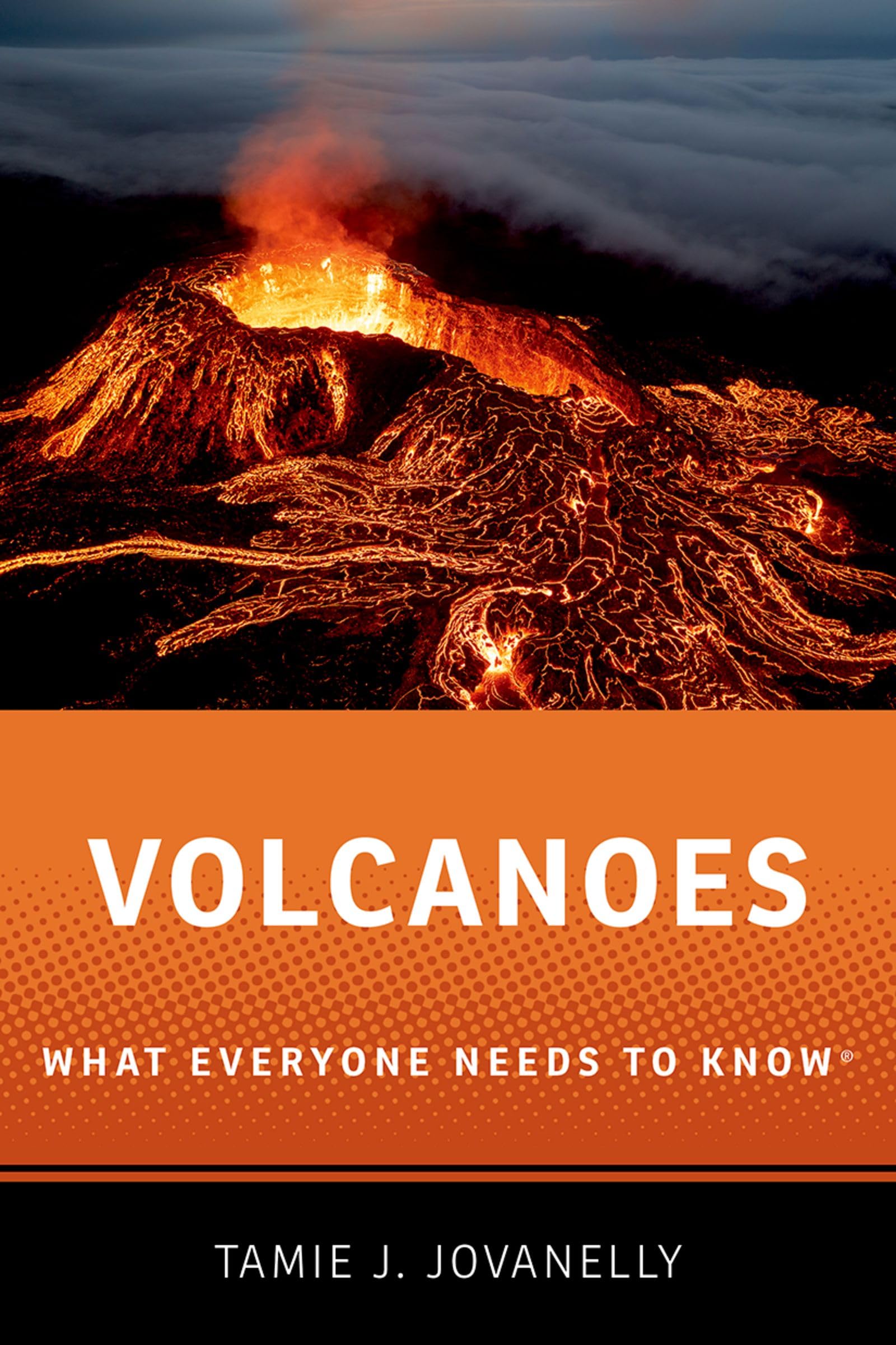 Volcanoes: What Everyone Needs to Know®