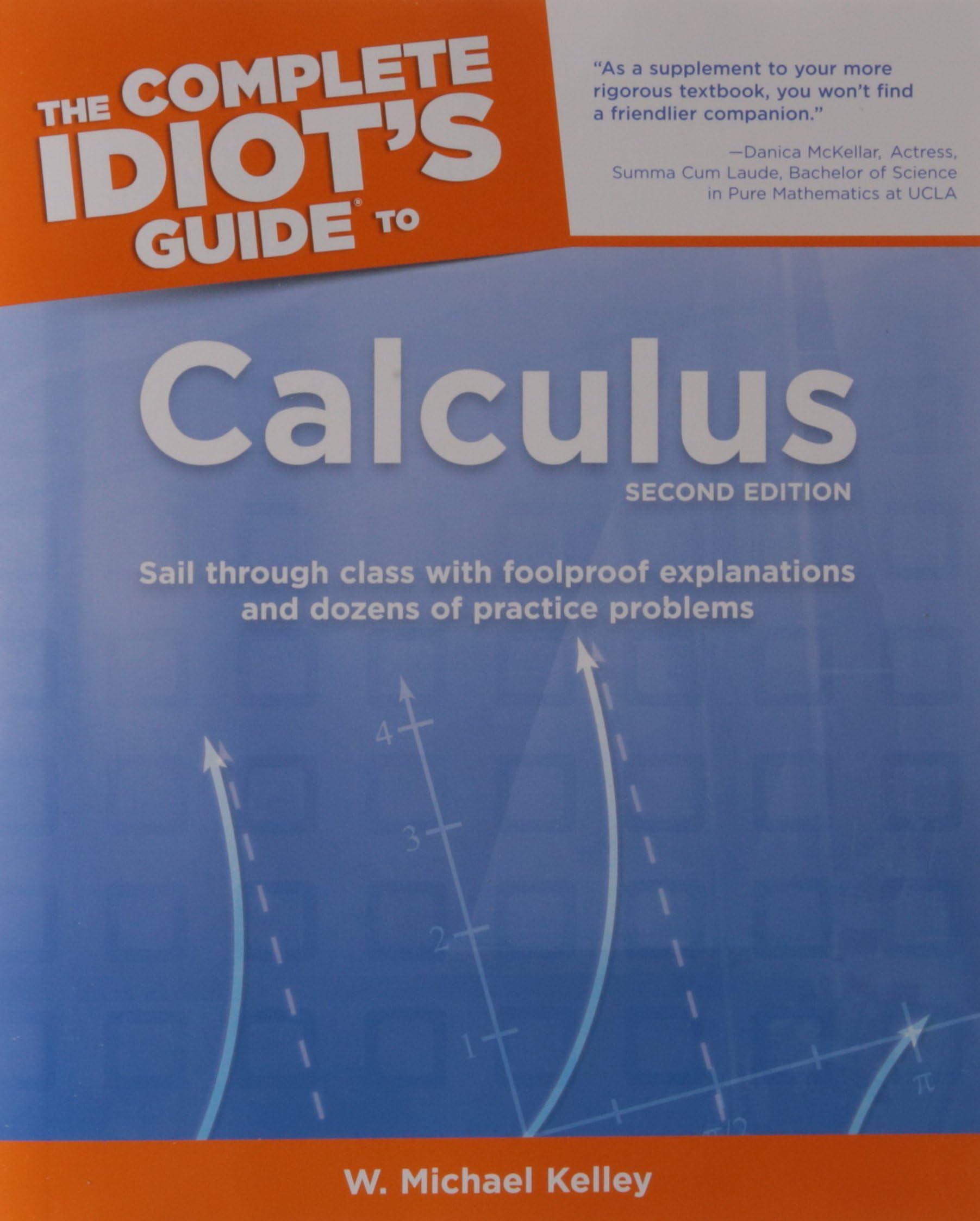 The Complete Idiot's Guide to Calculus, 2nd Edition Paperback – June 27, 2006