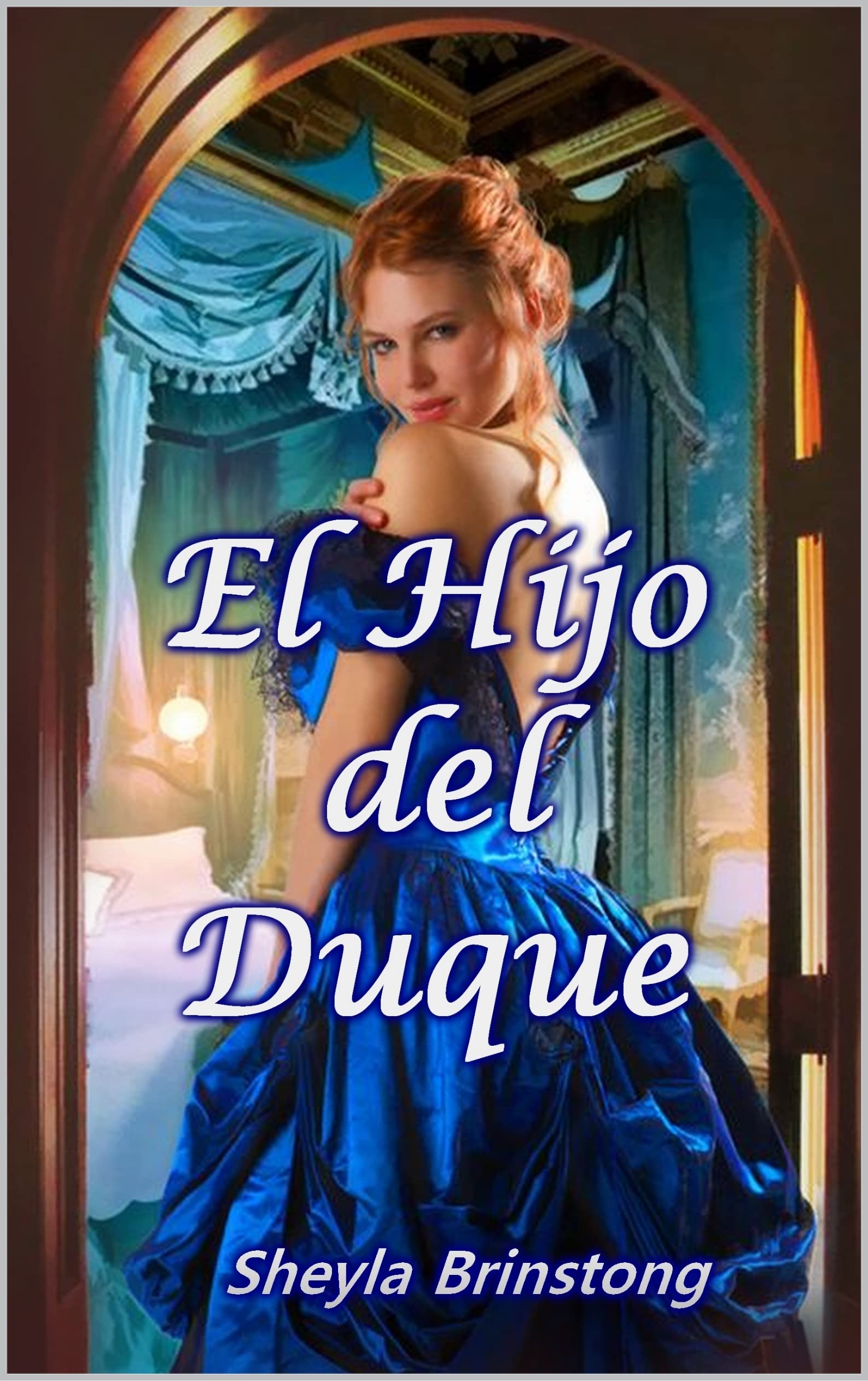 El Hijo del Duque (El Descaro de las Damas nº 2) (Spanish Edition)