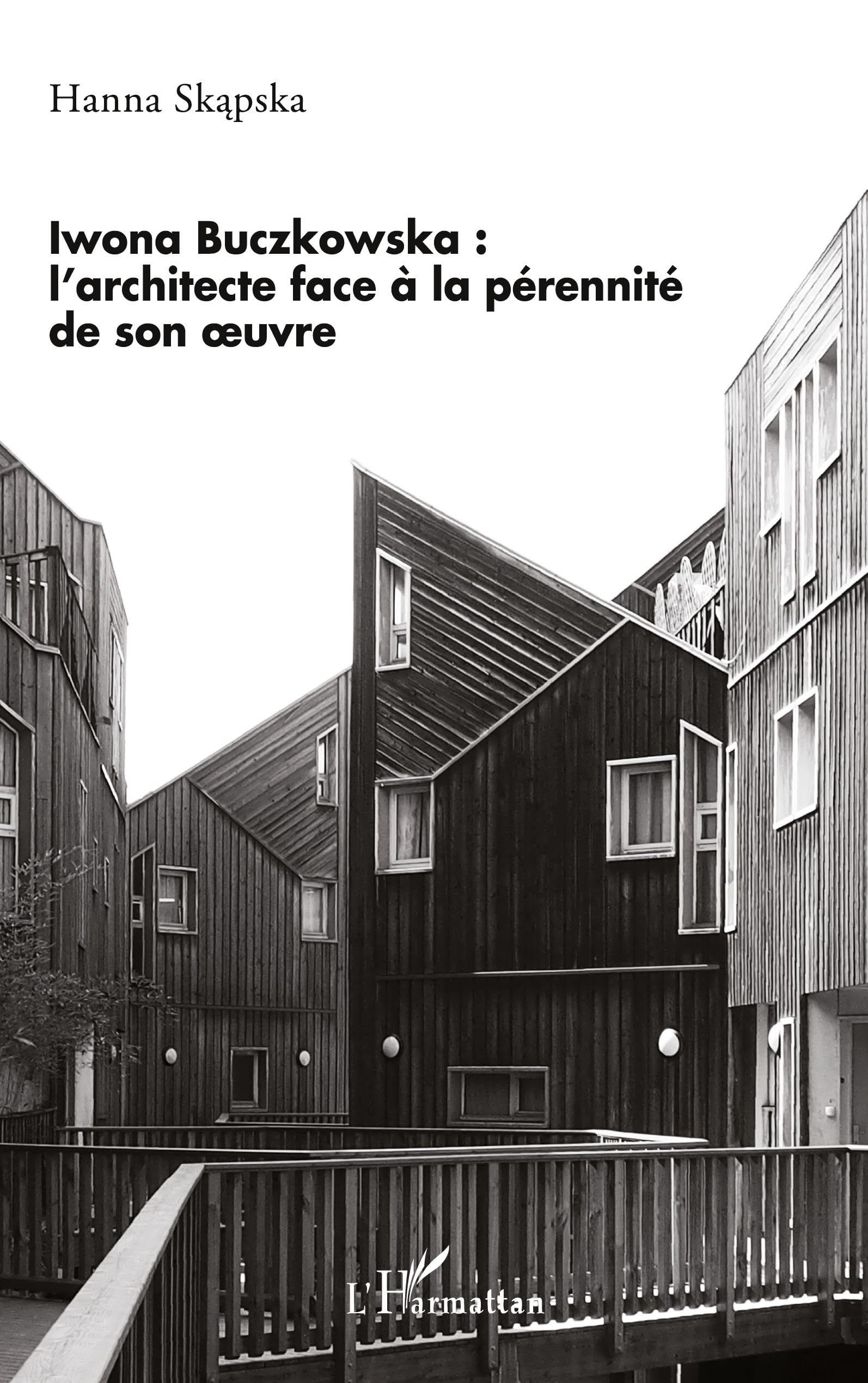 Iwona Buczkowska :: l'architecte face à la pérennité de son oeuvre