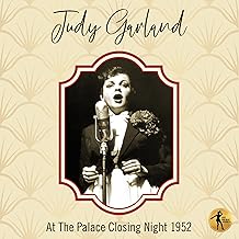 Judy Garland - At The Palace Closing Night 1952