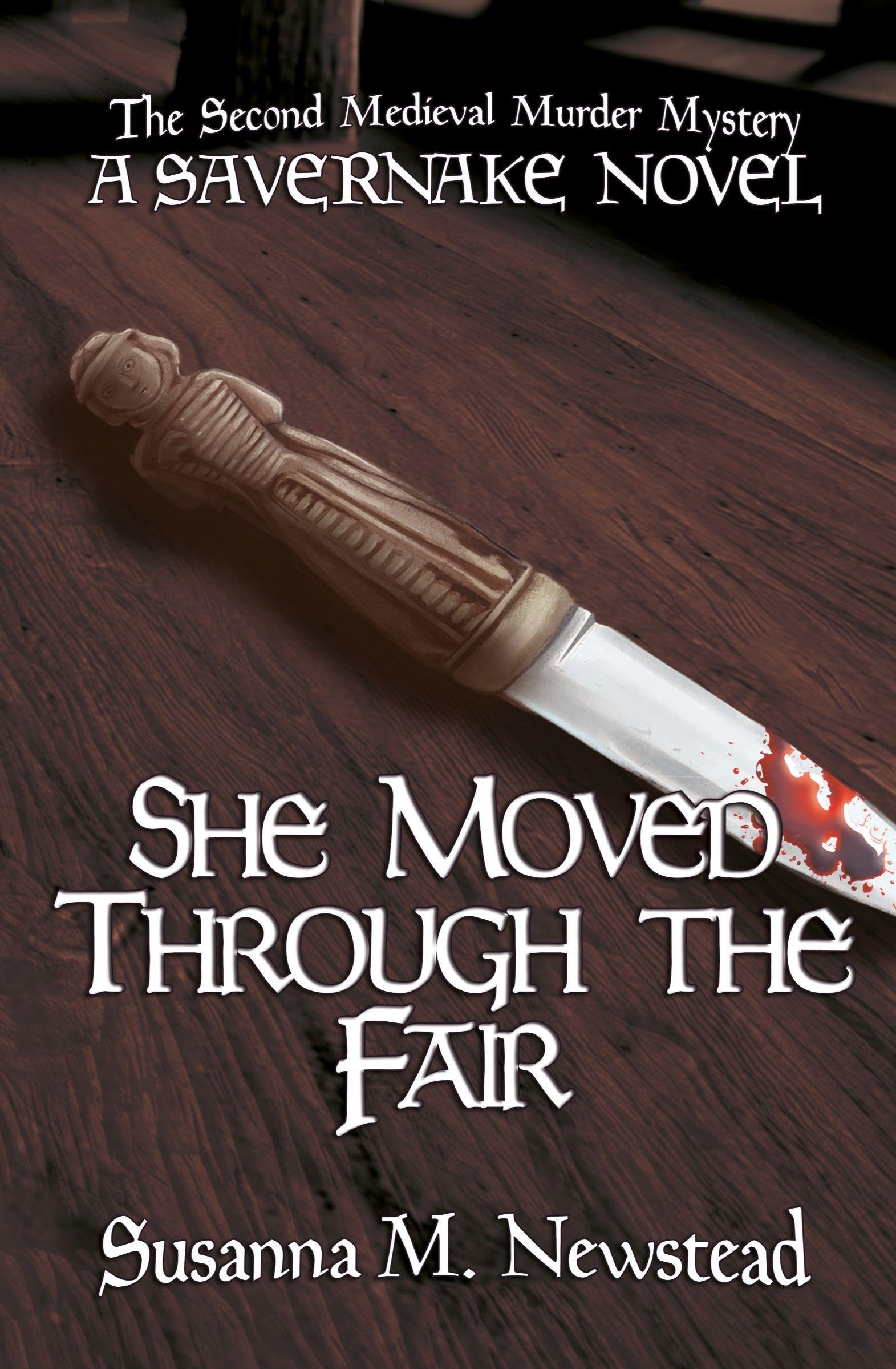 She Moved Through the Fair: 2 (The Savernake Forest Medieval Murder Mysteries)