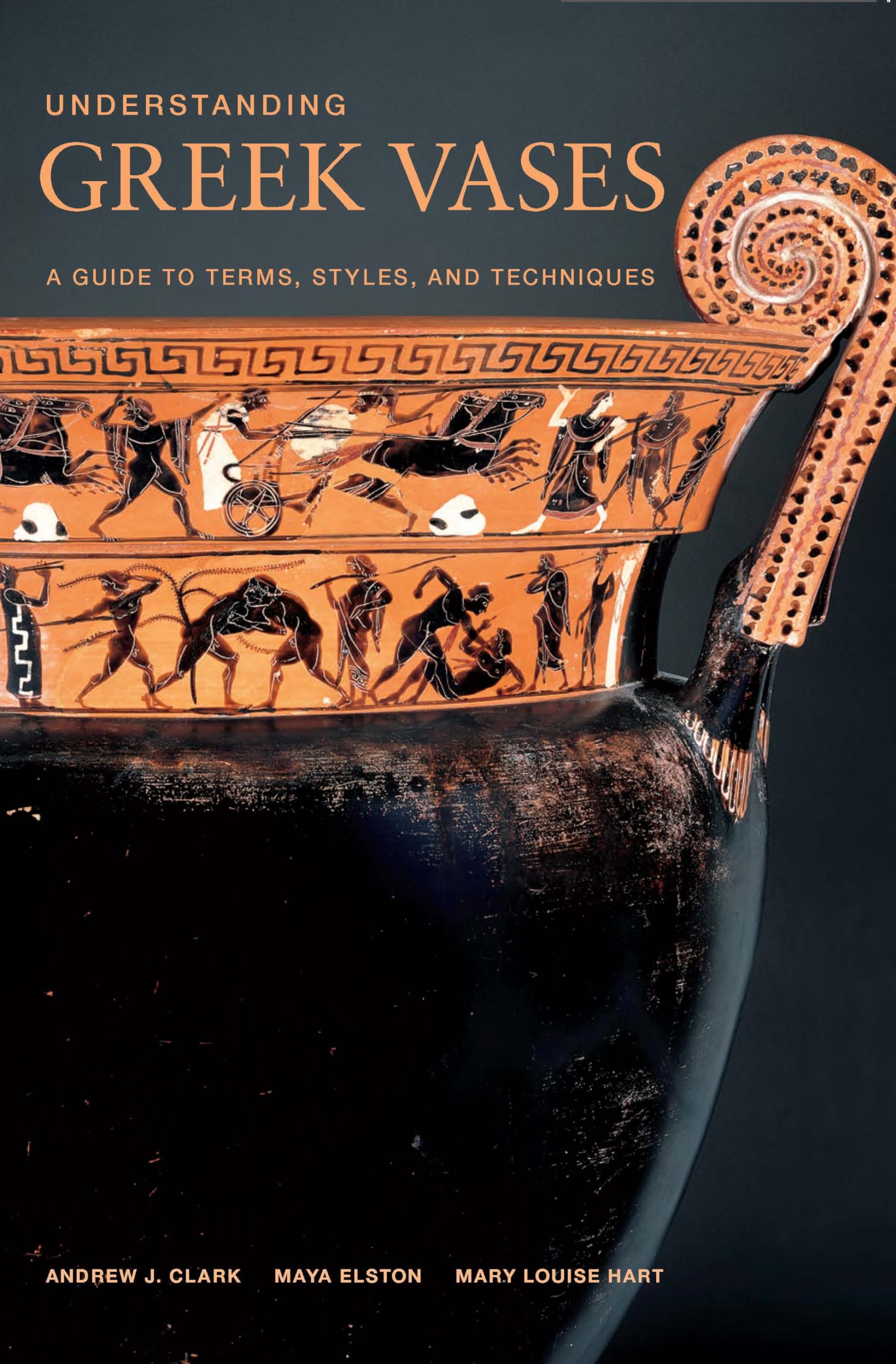 Understanding Greek Vases: A Guide to Terms, Styles, and Techniques (Looking at) (Getty Publications –)