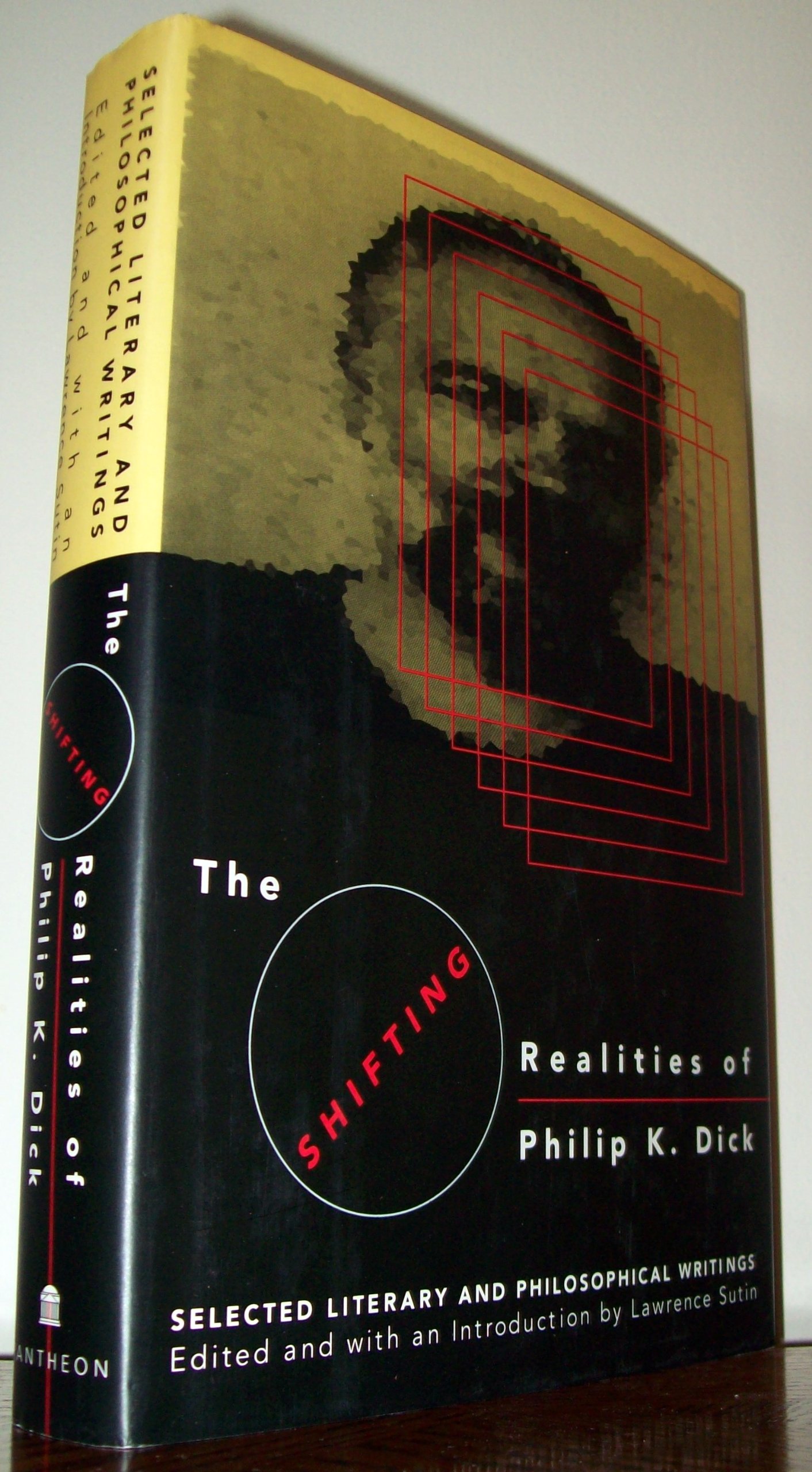 Buy The Shifting Realities of Phillip K. Dick: Selected Literary and Philosophical Writings — BookShops.in