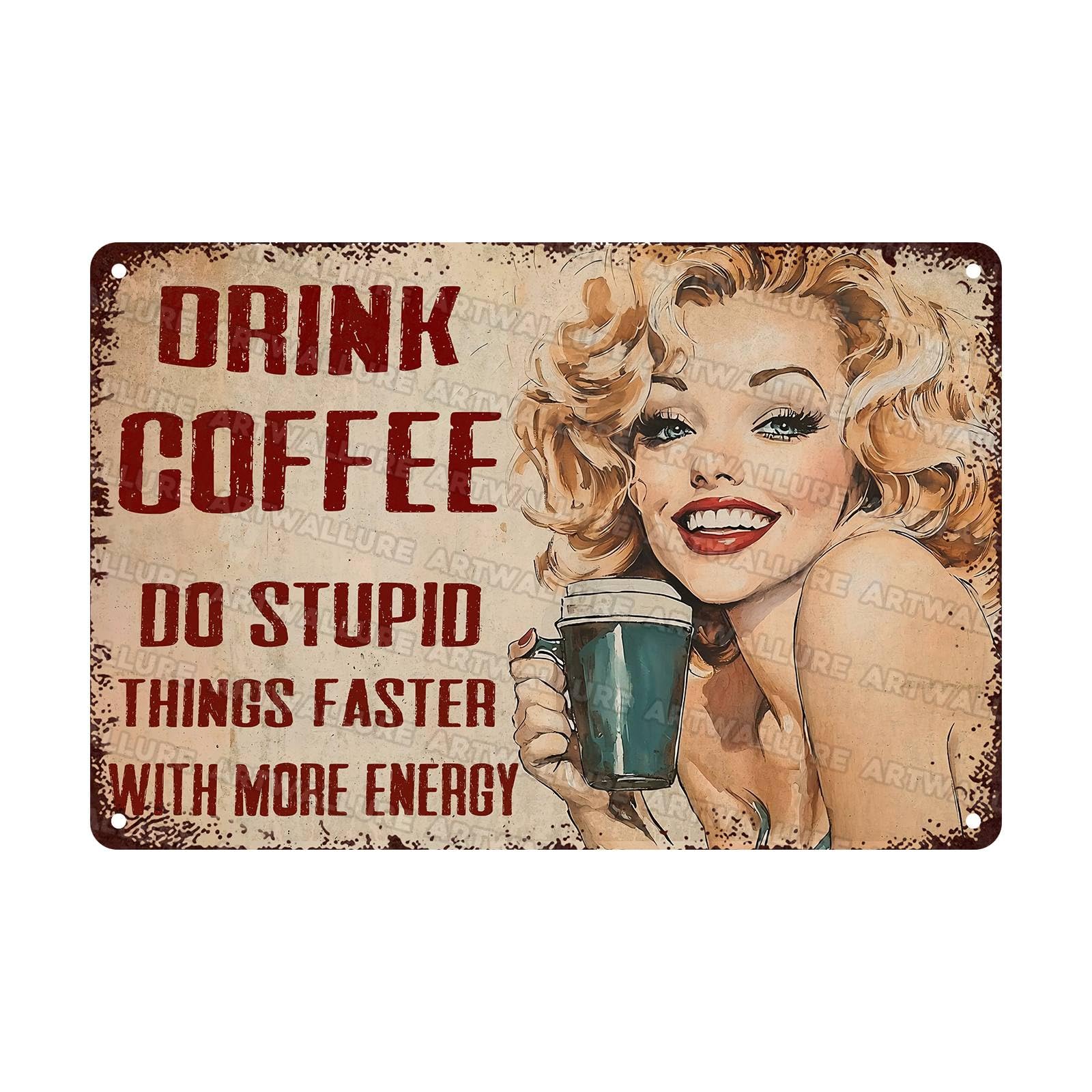 Woman Coffee Vintage Metal Tin Sign Drink Coffee Do Stupid Things Tin Sign for Home Office Decor 8x12Inch