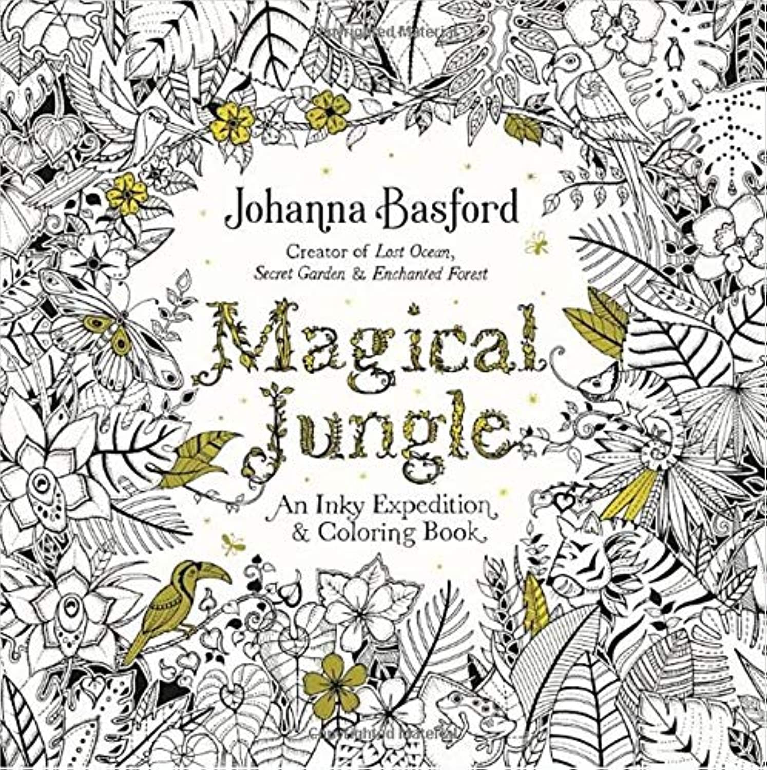 Adult's Magical Jungle: An Inky Expedition and Coloring Book