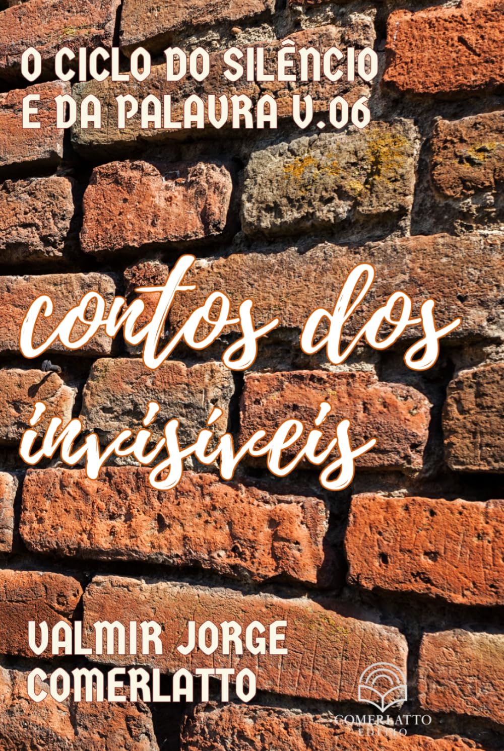 CONTOS DOS INVISÍVEIS: Vozes Marginalizadas (O CICLO DO SILÊNCIO E DA PALAVRA)
