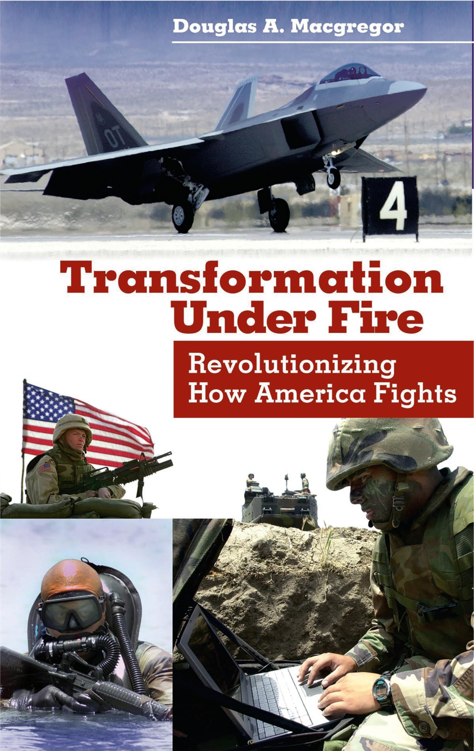 Transformation Under Fire: Revolutionizing How America Fights