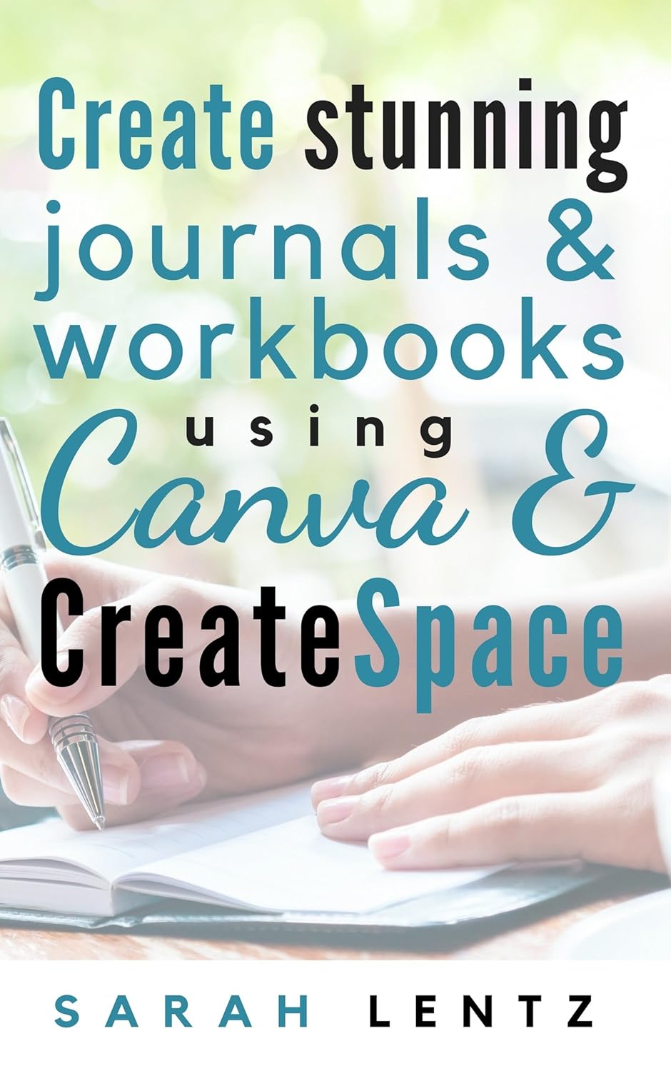 Create stunning journals & workbooks using Canva & CreateSpace - Kindle ...