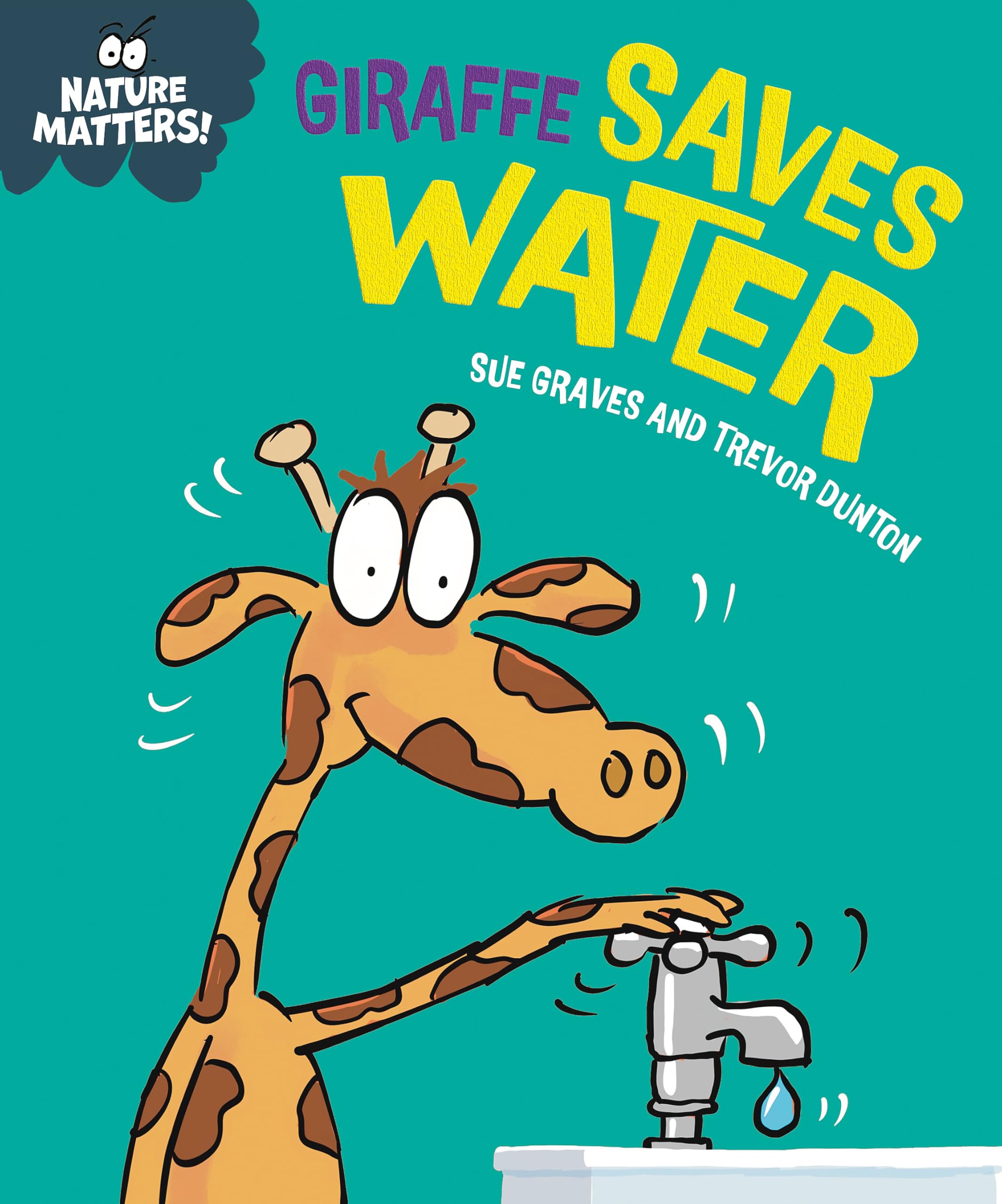 Giraffe Saves Water (Nature Matters)