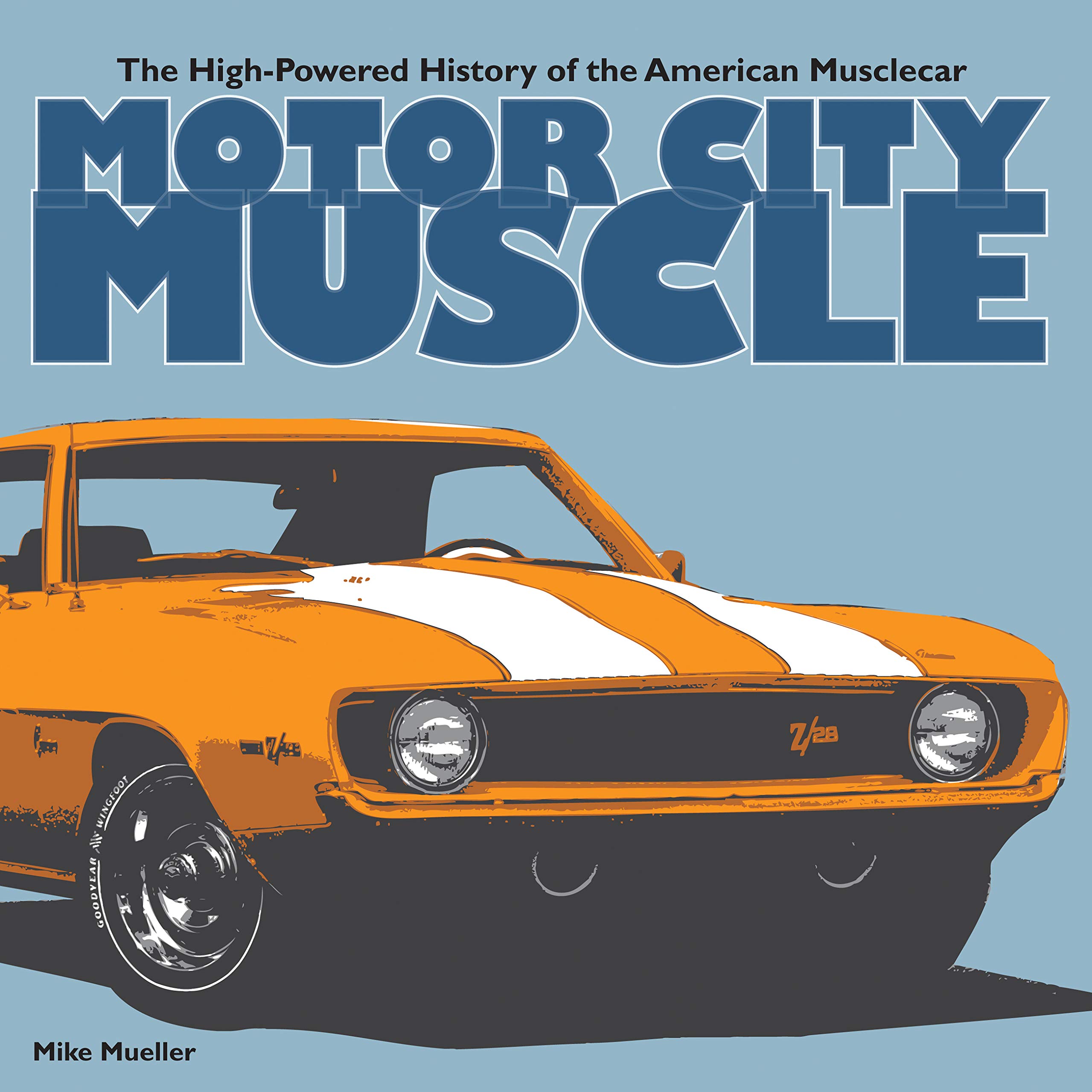 Buy Motor City Muscle: The High-Powered History of the American Musclecar — BookShops.in