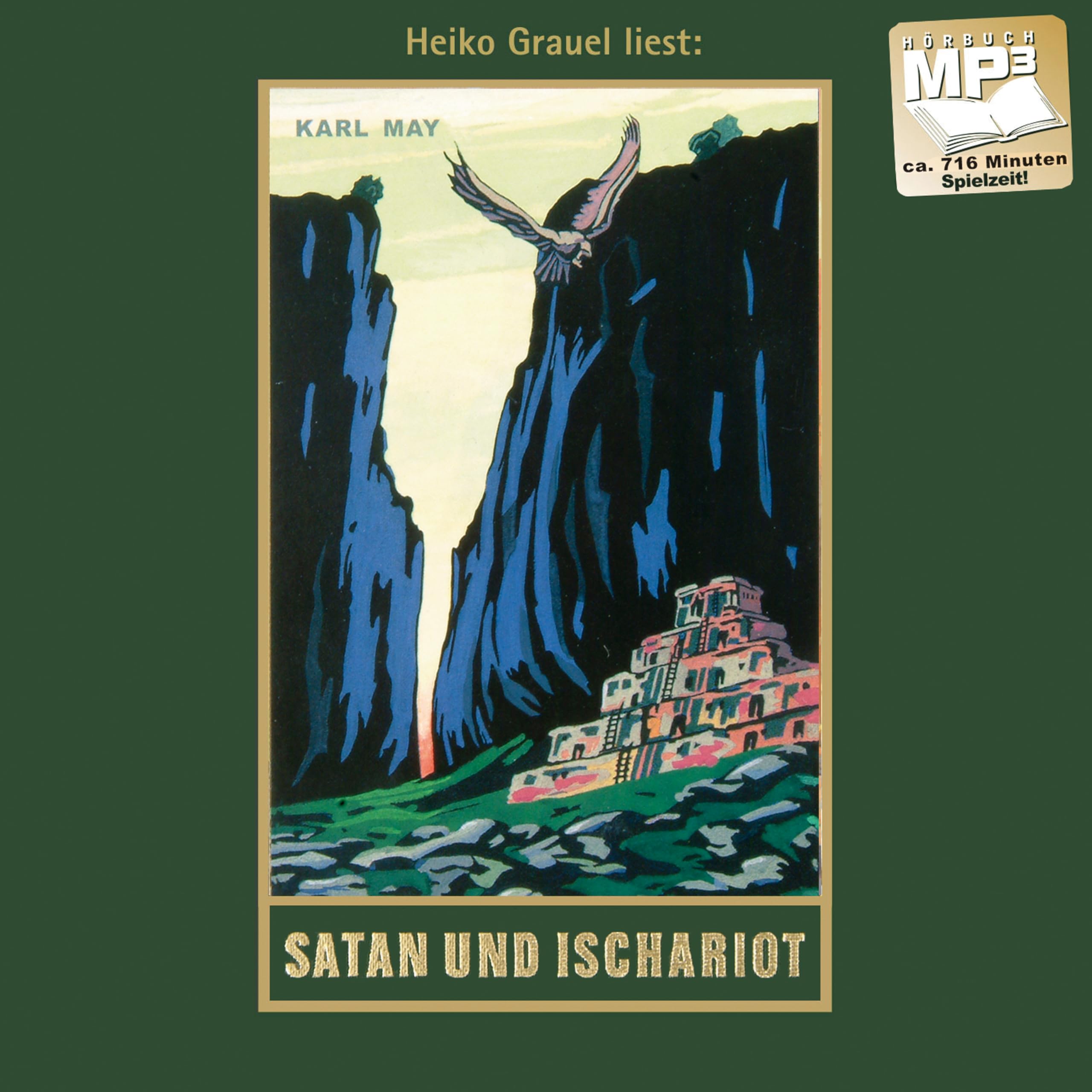 Satan und Ischariot. Reiseerzählung (Satan und Ischariot III). mp3-Hörbuch, gelesen von Heiko Grauel (Karl Mays Gesammelte Werke als Hörbuch)
