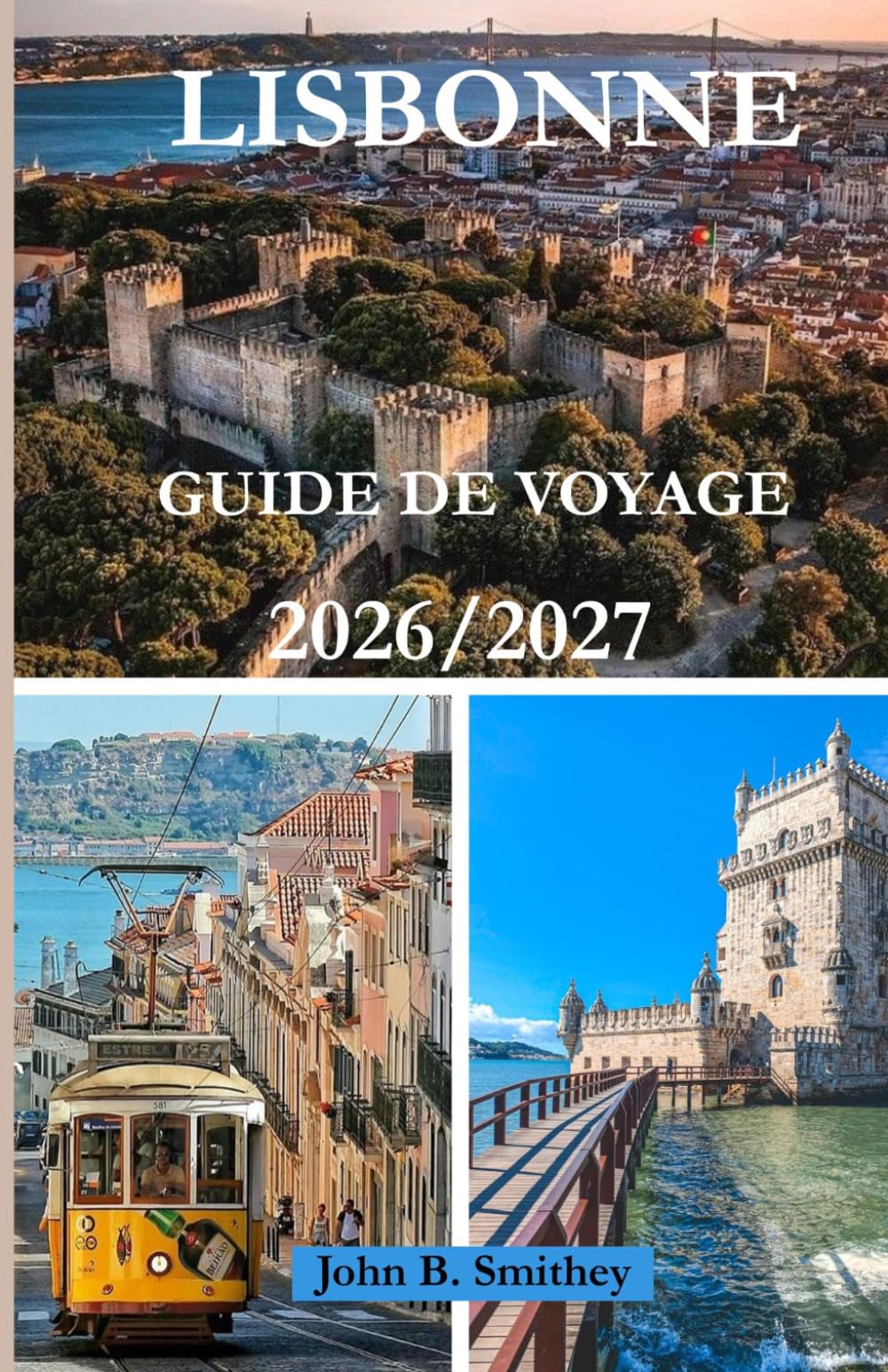 GUIDE DE VOYAGE DE LISBONNE 2026/2027